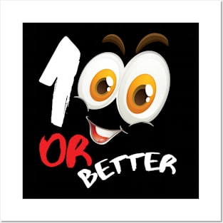 100 or better Posters and Art